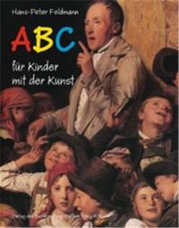 Hans Peter Feldmann ABC fUr Kinder mit der Kunst /anglais/allemand