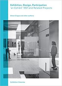 Exhibition, Design, Participation : An Exhibit 1957 and Related Projects /anglais
