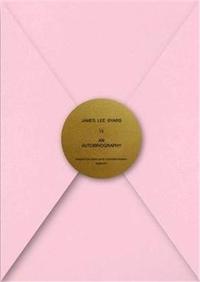 James Lee Byars: 1/2 an Autobiography, Sourcebook /anglais