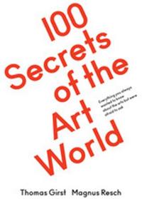 100 Secrets of the Art World /anglais