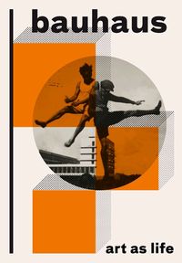 Bauhaus Art as Life /anglais