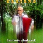 KAXIANO * LIZARTZAKO OIHARTZUNAK