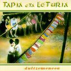 TAPIA ETA LETURIA * DULTZEMENEOA