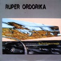 ORDORIKA, RUPER * BIHOTZERREAK