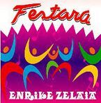 ZELAIA, ENRIKE * FESTARA