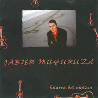 MUGURUZA, JABIER * KITARRA BAT NINTZEN