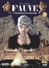 FAUVE, L'EXORCISTE DU LOUVRE - FAUVE, L EXORCISTE DU LOUVRE - TOME 1