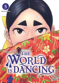 THE WORLD IS DANCING - TOME 5