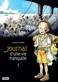 Journal d une vie tranquille - Tome 1