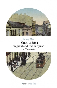 SMOTSHE - BIOGRAPHIE D'UNE RUE JUIVE DE VARSOVIE