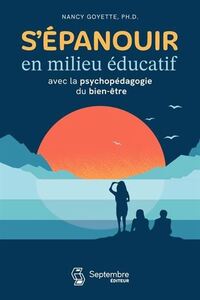 S'EPANOUIR EN MILIEU EDUCATIF AVEC LA PSYCHOPEDAGOGIE DU BIEN-ETR