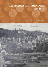 MEMOIRES DE TREVOUX 1939-1945