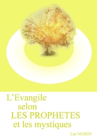 L'EVANGILE SELON LES PROPHETES ET LES MYSTIQUES