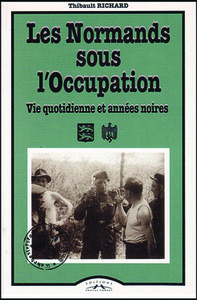 LES NORMANDS SOUS L'OCCUPATION