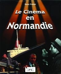 LE CINEMA EN NORMANDIE