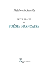 PETIT TRAITE DE POESIE FRANCAISE