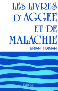 Les livres d’Aggée et de Malachie. Commentaire biblique CEB