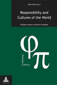 RESPONSIBILITY AND CULTURES OF THE WORLD - DIALOGUE AROUND A COLLECTIVE CHALLENGE
