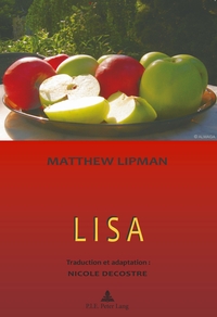 LISA - RECIT : MATTHEW LIPMAN PREFACE : MARCEL VOISIN TRADUCTION ET ADAPTION : NICOLE DE