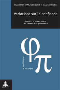 VARIATIONS SUR LA CONFIANCE - CONCEPTS ET ENJEUX AU SEIN DES THEORIES DE LA GOUVERNANCE