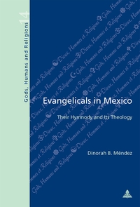 EVANGELICALS IN MEXICO - THEIR HYMNODY AND ITS THEOLOGY