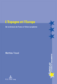 L'ESPAGNE ET L'EUROPE - DE LA DICTATURE DE FRANCO A L'UNION EUROPEENNE