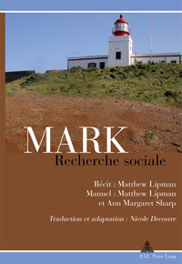 MARK: RECHERCHE SOCIALE - RECIT : MATTHEW LIPMAN MANUEL : MATTHEW LIPMAN ET ANN MARGARET SHARP TRADU