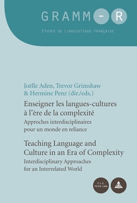 ENSEIGNER LES LANGUES-CULTURES A L'ERE DE LA COMPLEXITE TEACHING LANGUAGE AND CULTURE IN AN ERA OF -