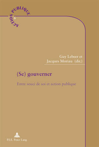 (SE) GOUVERNER - ENTRE SOUCI DE SOI ET ACTION PUBLIQUE