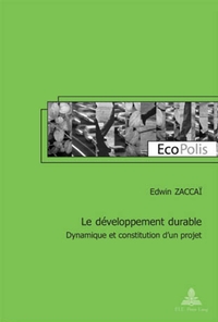 LE DEVELOPPEMENT DURABLE - DYNAMIQUE ET CONSTITUTION D'UN PROJET