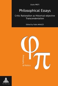 PHILOSOPHICAL ESSAYS - CRITIC RATIONALISM AS HISTORICAL-OBJECTIVE TRANSCENDENTALISM- EDITED BY FABIO