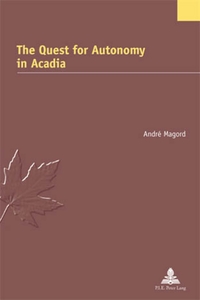 THE QUEST FOR AUTONOMY IN ACADIA