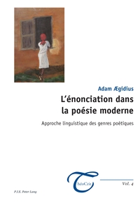 L'ENONCIATION DANS LA POESIE MODERNE - APPROCHE LINGUISTIQUE DES GENRES POETIQUES
