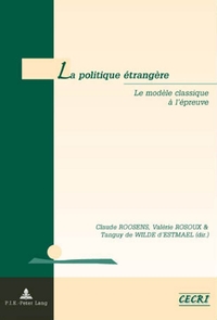 LA POLITIQUE ETRANGERE - LE MODELE CLASSIQUE A L'EPREUVE