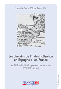 LES CHEMINS DE L'INDUSTRIALISATION EN ESPAGNE ET EN FRANCE - LES PME ET LE DEVELOPPEMENT DES TERRITO