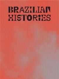 Brazilian Histories /anglais/portugais