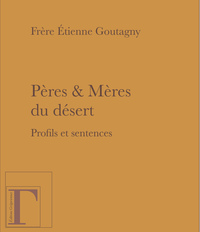 Pères & mères du désert - profils et sentences