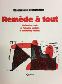 REMEDE A TOUT - DE LA NATURE EXACTE DE L'ALIENATION PLANETAIRE ET DE COMMENT Y REMEDIER