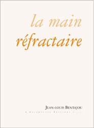 LA MAIN REFRACTAIRE