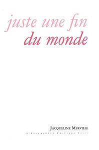 JUSTE UNE FIN DU MONDE