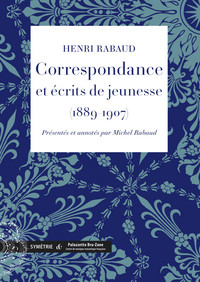 Correspondance et écrits de jeunesse