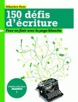 150 défis d'écriture