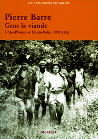 GROS LA VIANDE. COTE D'IVOIRE ET HAUTE VOLTA 1951-1962