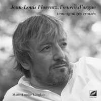 Jean-Louis Florentz, l'œuvre d'orgue