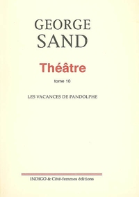 Théâtre. Tome 10. Les vacances de Pandolphe