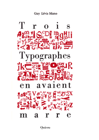 Trois typographes en avaient marre