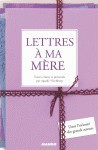 LETTRES A MA MERE