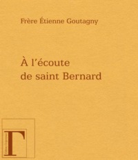 À l'écoute de saint Bernard