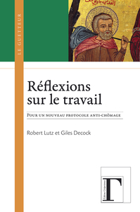 Réflexions sur le travail - pour un nouveau protocole anti-chômage