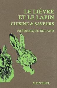 LE LIEVRE ET LE LAPIN - CUISINE ET SAVEURS.